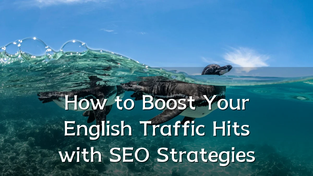 How to Boost Your English Traffic Hits with SEO Strategies