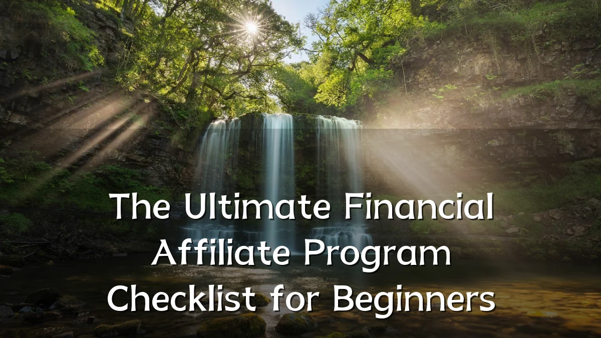 The Ultimate Financial Affiliate Program Checklist for Beginners