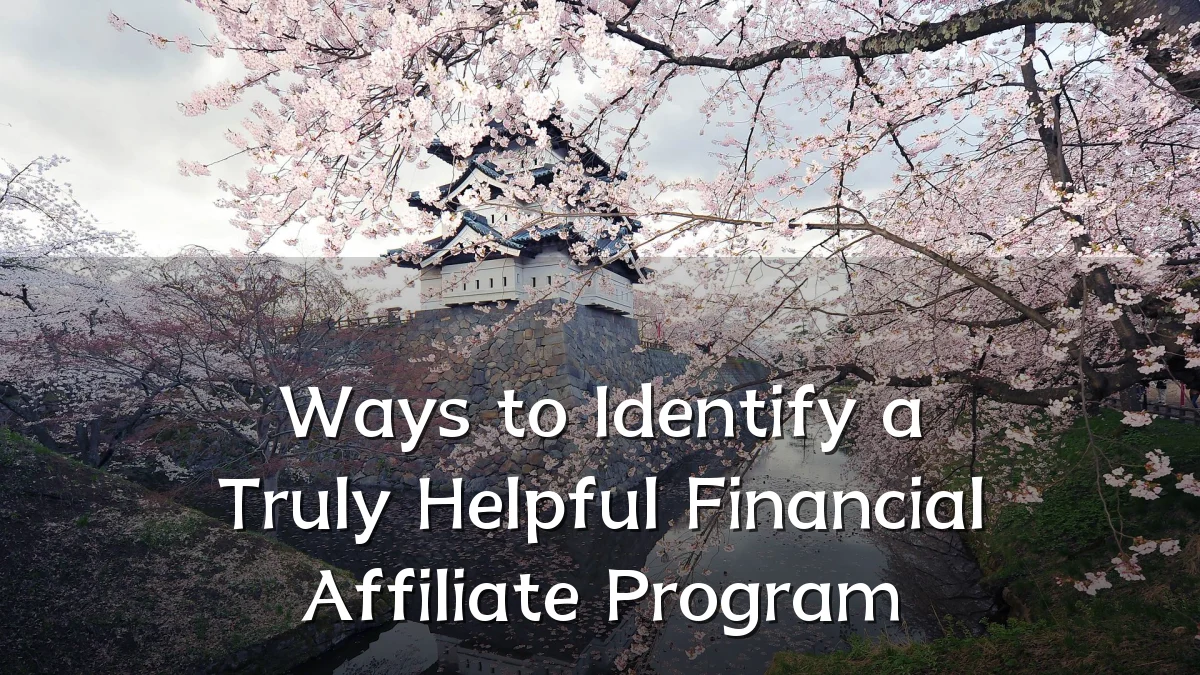 Ways to Identify a Truly Helpful Financial Affiliate Program