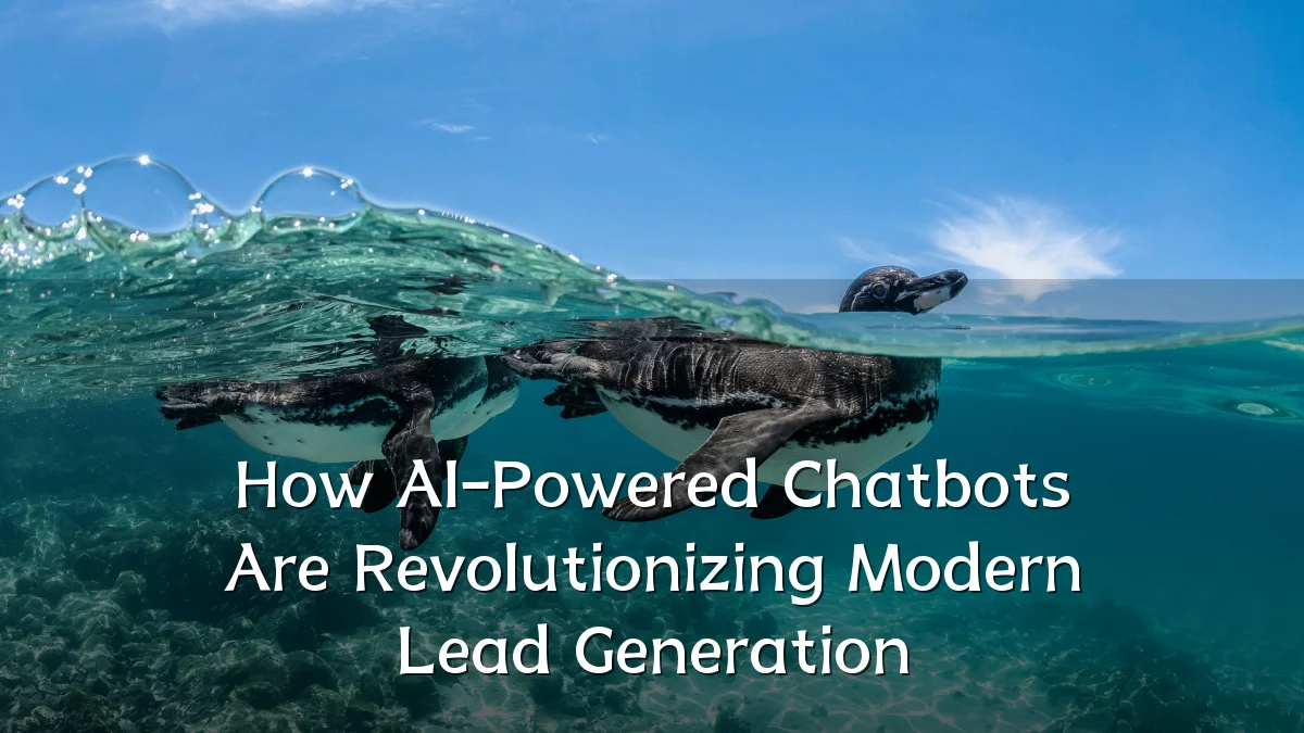 How AI-Powered Chatbots Are Revolutionizing Modern Lead Generation